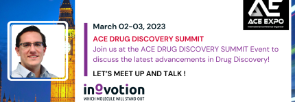 Join us at the ACE DRUG DISCOVERY SUMMIT in London, March 2 -3 !